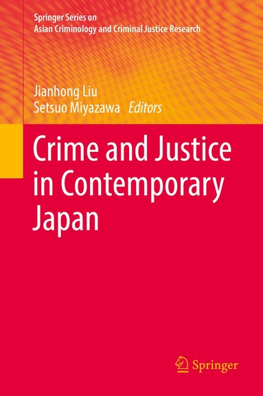 Jianhong Liu, Setsuo Miyazawa - Crime and Justice in Contemporary Japan, Inbunden