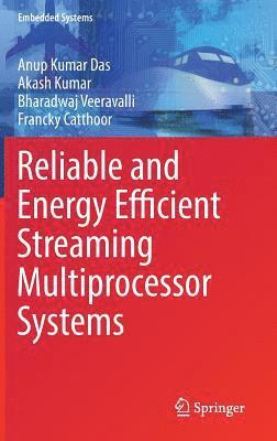 bokomslag Reliable and Energy Efficient Streaming Multiprocessor Systems