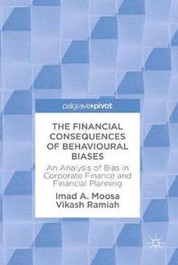 bokomslag The Financial Consequences of Behavioural Biases