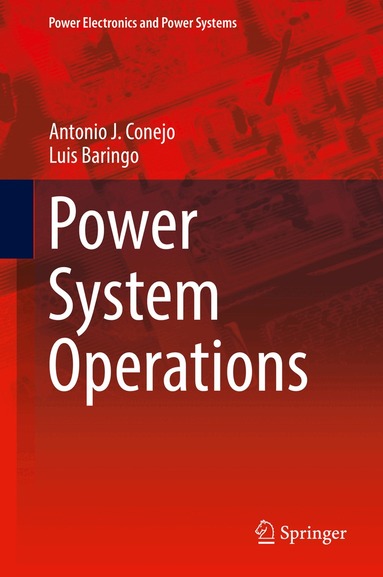Antonio J. Conejo, Luis Baringo - Power System Operations, Inbunden