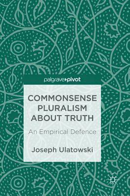 Commonsense Pluralism about Truth 1