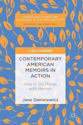 Contemporary American Memoirs in Action