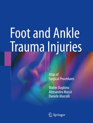 bokomslag Foot and Ankle Trauma Injuries