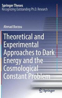 bokomslag Theoretical and Experimental Approaches to Dark Energy and the Cosmological Constant Problem