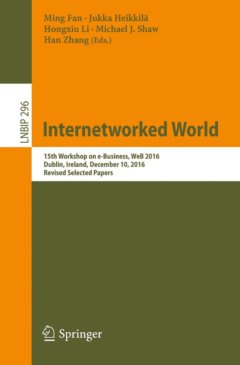 Ming Fan, Jukka Heikkilä, Hongxiu Li, Michael J. Shaw, Han Zhang - Internetworked World, Häftad