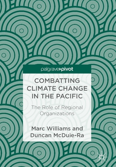 Marc Williams, Duncan McDuie-Ra - Combatting Climate Change in the Pacific, Inbunden