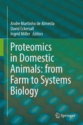 Proteomics in Domestic Animals: from Farm to Systems Biology 1