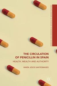 bokomslag The Circulation of Penicillin in Spain