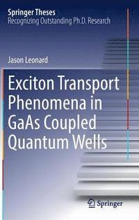 bokomslag Exciton Transport Phenomena in GaAs Coupled Quantum Wells