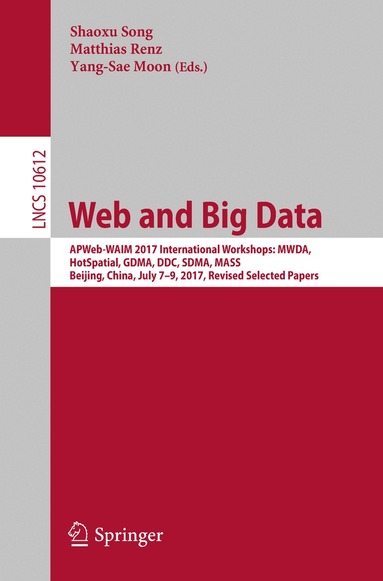 Shaoxu Song, Matthias Renz, Yang-Sae Moon - Web and Big Data, Häftad