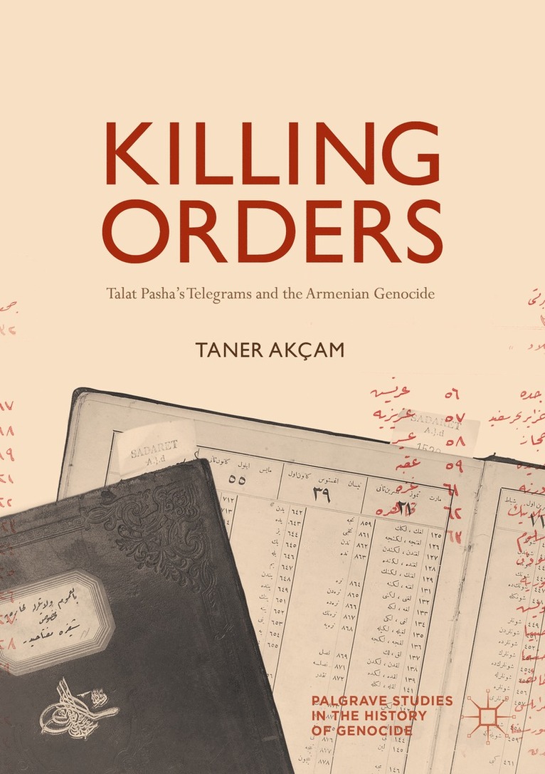 Taner Akcam, Taner Akçam - Killing Orders, Häftad