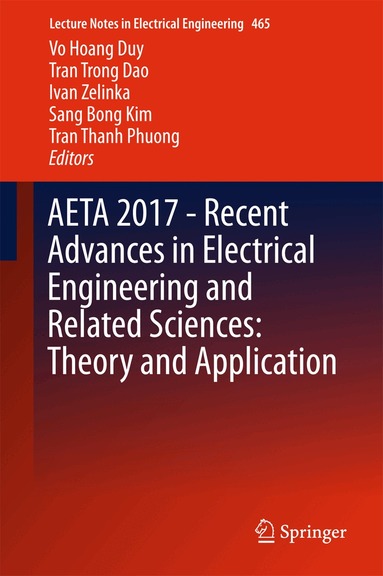 Vo Hoang Duy, Tran Trong Dao, Ivan Zelinka, Sang Bong Kim, Tran Thanh Phuong - AETA 2017 - Recent Advances in Electrical Engineering and Related Sciences: Theory and Application, Inbunden