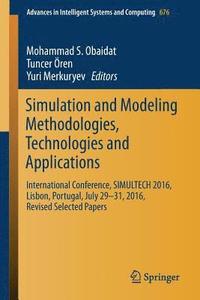 bokomslag Simulation and Modeling Methodologies, Technologies and Applications