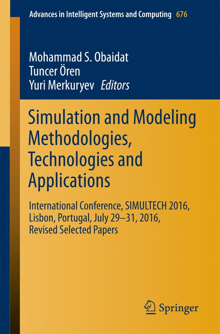 Mohammad S. Obaidat, Tuncer Ören, Yuri Merkuryev - Simulation and Modeling Methodologies, Technologies and Applications, Häftad