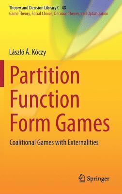 Partition Function Form Games 1