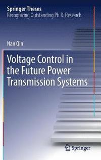 bokomslag Voltage Control in the Future Power Transmission Systems