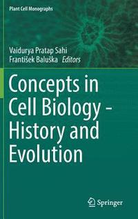 bokomslag Concepts in Cell Biology - History and Evolution