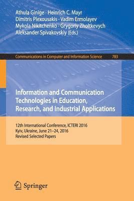 bokomslag Information and Communication Technologies in Education, Research, and Industrial Applications