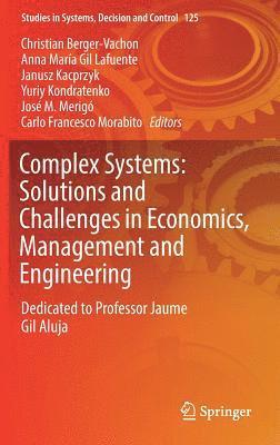 bokomslag Complex Systems: Solutions and Challenges in Economics, Management and Engineering