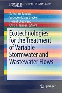 bokomslag Ecotechnologies for the Treatment of Variable Stormwater and Wastewater Flows
