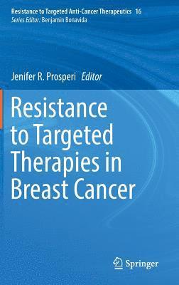 bokomslag Resistance to Targeted Therapies in Breast Cancer