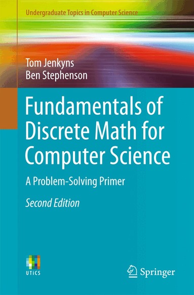Tom Jenkyns, Ben Stephenson - Fundamentals of Discrete Math for Computer Science, Häftad