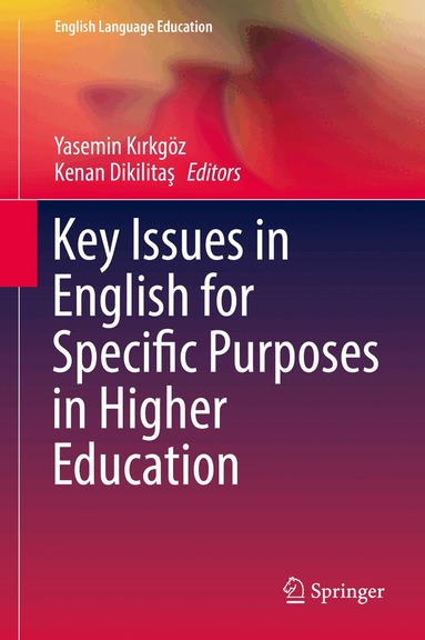 Yasemin Kırkgöz, Kenan Dikilitaş - Key Issues in English for Specific Purposes in Higher Education, Inbunden