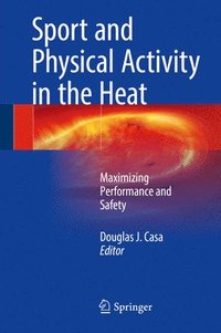 bokomslag Sport and Physical Activity in the Heat