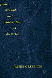 bokomslag Fable, Method, and Imagination in Descartes