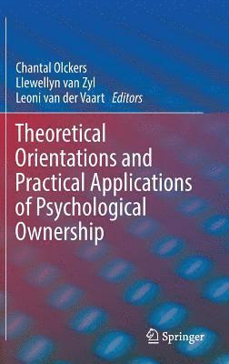 bokomslag Theoretical Orientations and Practical Applications of Psychological Ownership