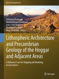 bokomslag Lithospheric Architecture and Precambrian Geology of the Hoggar and Adjacent Areas