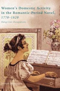 bokomslag Women's Domestic Activity in the Romantic-Period Novel, 1770-1820