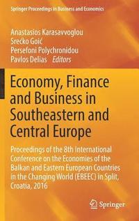 bokomslag Economy, Finance and Business in Southeastern and Central Europe