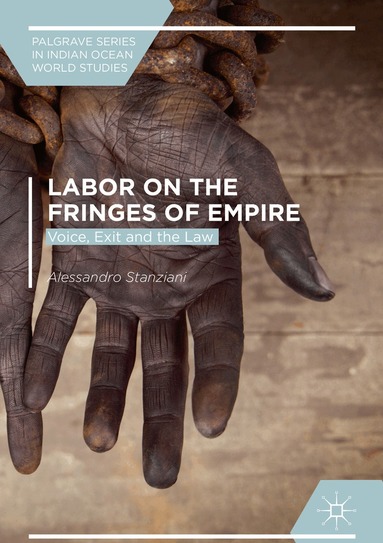Alessandro Stanziani - Labor on the Fringes of Empire, Inbunden