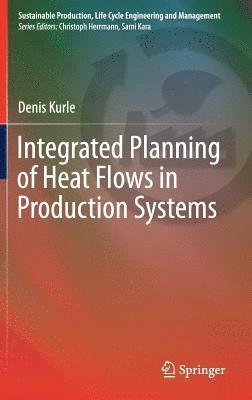 bokomslag Integrated Planning of Heat Flows in Production Systems