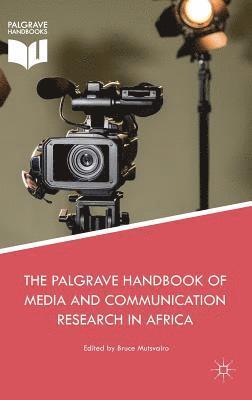 Bruce Mutsvairo - Palgrave Handbook of Media and Communication Research in Africa, Inbunden