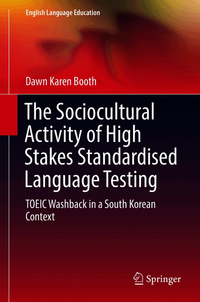 Sociocultural Activity of High Stakes Standardised Language Testing