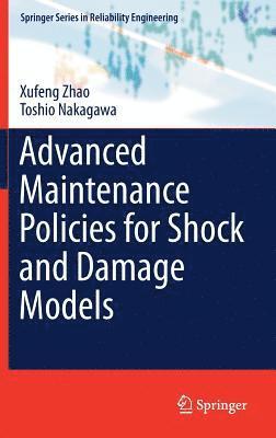 bokomslag Advanced Maintenance Policies for Shock and Damage Models