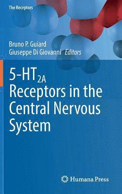 5-HT2A Receptors in the Central Nervous System 1