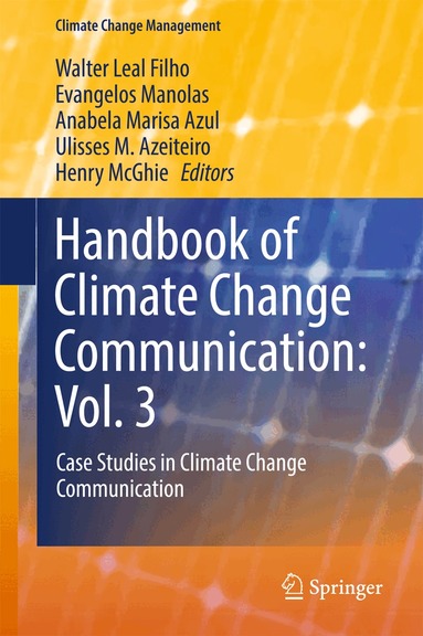 Walter Leal Filho, Evangelos Manolas, Anabela Marisa Azul, Ulisses M. Azeiteiro, Henry McGhie - Handbook of Climate Change Communication: Vol. 3, Inbunden