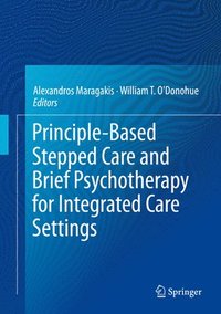 bokomslag Principle-Based Stepped Care and Brief Psychotherapy for Integrated Care Settings