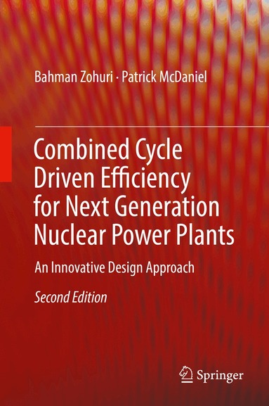 Bahman Zohuri, Patrick McDaniel - Combined Cycle Driven Efficiency for Next Generation Nuclear Power Plants, Inbunden