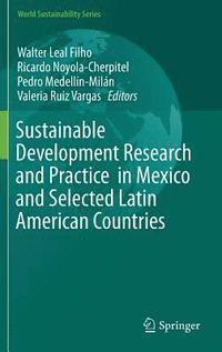 bokomslag Sustainable Development Research and Practice  in Mexico and Selected Latin American Countries