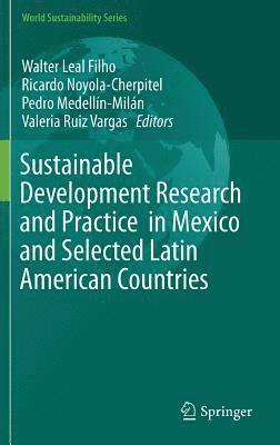 Sustainable Development Research and Practice  in Mexico and Selected Latin American Countries 1