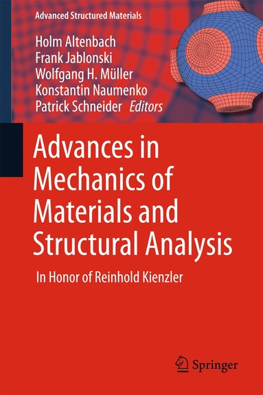 Holm Altenbach, Frank Jablonski, Wolfgang H. Müller, Konstantin Naumenko, Patrick Schneider - Advances in Mechanics of Materials and Structural Analysis, Inbunden