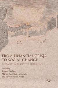 bokomslag From Financial Crisis to Social Change