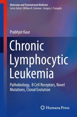 Prabhjot Kaur - Chronic Lymphocytic Leukemia, Inbunden