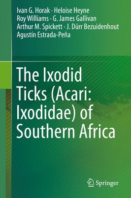 bokomslag The Ixodid Ticks (Acari: Ixodidae) of Southern Africa