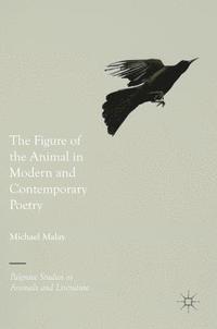 bokomslag The Figure of the Animal in Modern and Contemporary Poetry