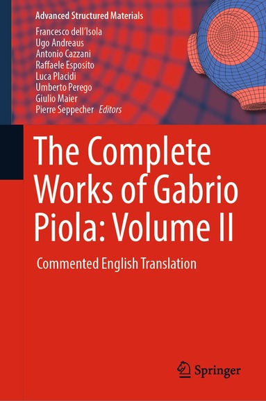 Francesco dell'Isola, Ugo Andreaus, Antonio Cazzani, Raffaele Esposito, Luca Placidi, Umberto Perego, Giulio Maier, Pierre Seppecher - Complete Works of Gabrio Piola: Volume II, Inbunden